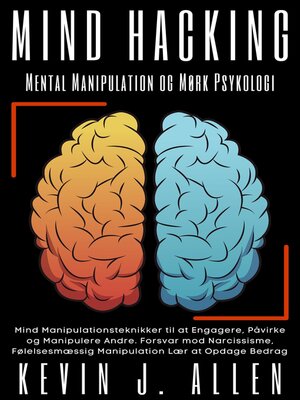 cover image of Mind Hacking--Mental Manipulation  og Mørk Psykologi